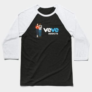 VeVe Addicts - Addicted to the VeVe NFT App Baseball T-Shirt